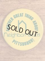 Neighborhoods “Another Great Thing About Pittsburgh!” Pin Back　スーベニア　ビンテージ　缶バッジ　70〜80年代