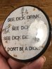 80’sのSee Dick Drink. See Dick Drive.のメッセージが書かれたヴィンテージの缶バッチ