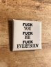 80年代頃のFuck You Fuck Me Fuck Everybodyのメッセージが書かれたヴィンテージの缶バッチ