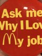 McDonald'sの「Ask me Why I Love My job」と書かれた80’sヴィンテージ缶バッチ