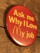 McDonald'sの「Ask me Why I Love My job」と書かれた80’sヴィンテージ缶バッチ