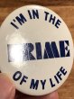 I'm In The Prime Of My Lifeのメッセージが書かれたビンテージ缶バッジ