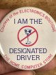 80年代頃のI Am The Designated Driverのメッセージが書かれたビンテージの缶バッジ