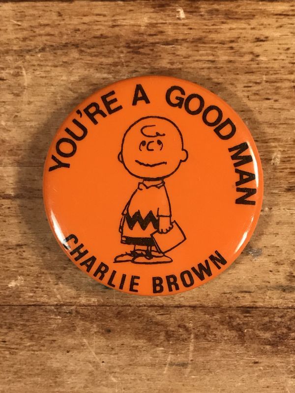 Peanuts Charlie Brown “You're A Good Man” Pinback チャーリー